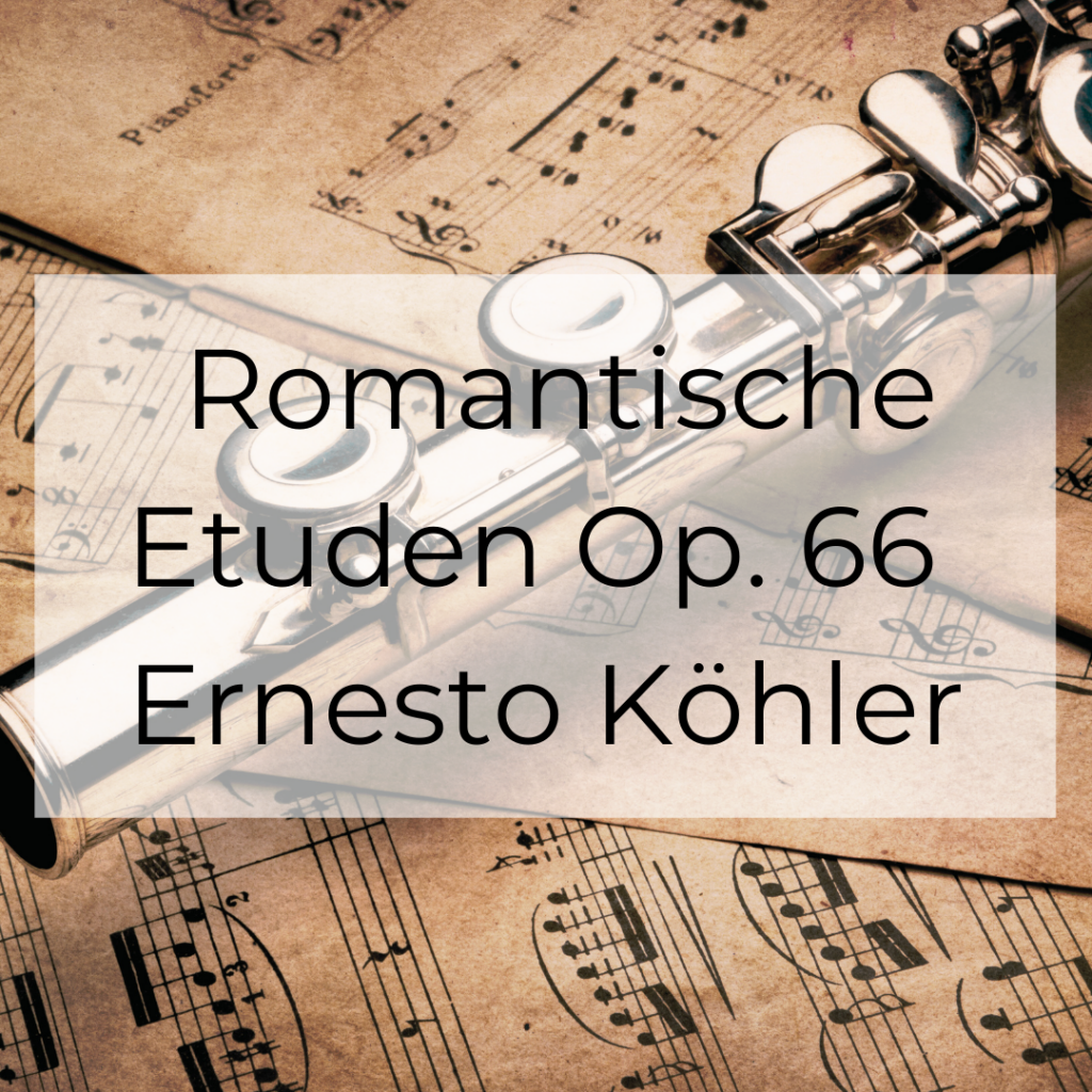 Ernesto Köhler Romantische Etuden Opus 66 Querflöte