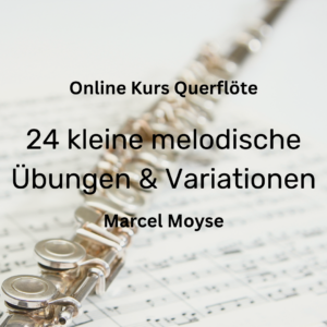 24 kleine melodische Übungen mit Variationen Marcel Moyse