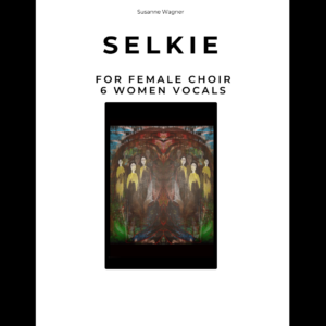 SELKIE – Choral Work (PDF Download)